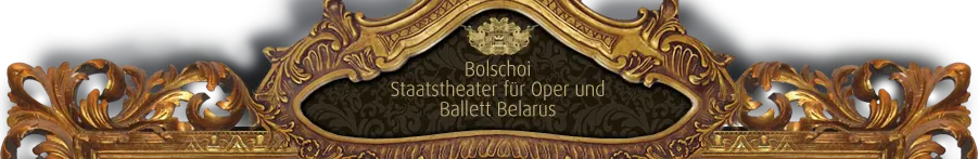 BOLSCHOI Staatstheater für Oper und Ballett Belarus